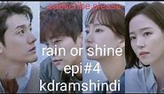 rain or shine episode 4 Korean drama Hindi dubbed pull episode