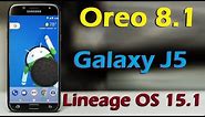 How to Install Android Oreo 8.1 in Samsung Galaxy J5 (Lineage OS 15.1) Install and Review