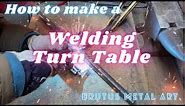 How to make this welding turntable for your Metal Art.