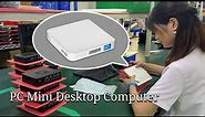 PC Mini manufacturing Factory Produces Mini Desktop Computer