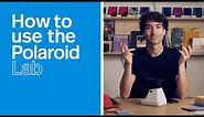How to use the Polaroid Lab