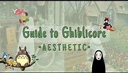 A guide to studio ghibli aesthetic| Ghiblicore Aesthetic 🍃