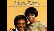 Johnny Mathis Deniece Williams, Too Much Too Little Too Late