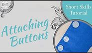 Historic Fashion Tutorial Series: Attaching Buttons