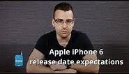 Apple iPhone 6 release date expectations