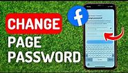 How to Change Facebook Page Password - Full Guide