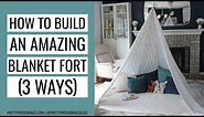 How to Make a Blanket Fort - Three Ways!