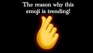 Why this “Hand with Index Finger and Thumb Crossed” emoji is trending?