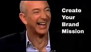 Creating A Brand Mission With Jeff Bezos