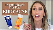 Body Acne or Folliculitis? Dermatologist Tips & Drugstore Skincare Products to Try | Dr. Sam Ellis