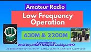 Low Frequency Operation 630M & 2200M