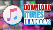 How to Download Latest iTunes in Windows Pc 2023