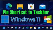 Windows 11 Tutorials || Pin Shortcut to Taskbar