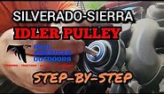 Silverado / Sierra Idler Pulley Replacement 5.3L V8 (HOW TO)