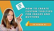 How to create custom tooltips for images and buttons in Power BI