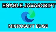 How to Enable or Disable JavaScript in Microsoft Edge