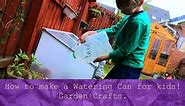 How to Make Watering Can's For Kids... - DIY Gardening Crafts