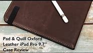 Pad & Quill iPad Pro 9.7 Leather Case Review