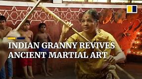 Indian granny brings to life 3,000-year-old martial art tradition