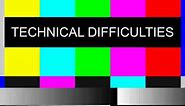 Technical difficulties