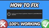 How to Fix Youtube an Error Occurred Please Try Again Later | Youtube Playback ID Error