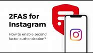 How to enable 2 factor authentication (2FA) on Instagram