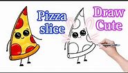 How To Draw A Cute PIZZA SLICE Clipart,To Draw step by step, DL cute things