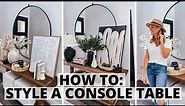 How To Style A Console Table | Affordable Home Decor