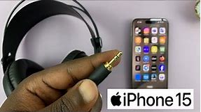 iPhone 15 / iPhone 15 Pro: How To Connect 3.5mm Wired Headphones