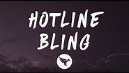 Drake - Hotline Bling (Lyrics)