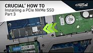 Part 3 of 4 - Installing a Crucial® M.2 PCIe NVMe SSD: Copy