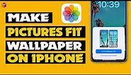 The Ultimate Guide to Making Pictures Fit Wallpaper on iPhone