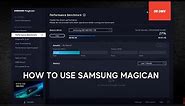 How To Use Samsung Magician
