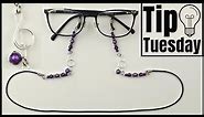Beaded Eyeglass Holders DIY Tip Tuesday Tutorial