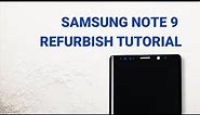 Samsung Note 9 Broken Screen Repair | Refurbish Guide