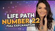 Master Life Path Number 22: Strengths, Weaknesses, Challenges and Personality are Explained
