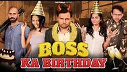 Boss ka Birthday | Take A Break