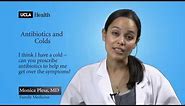 Antibiotics and Colds | Video FAQs - UCLA Family Health Center