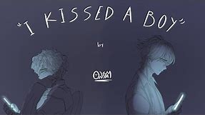“I KISSED A BOY” - (OC Animatic) Pt.2.1