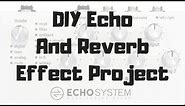 Echo and Reverberation Effect Project (PT2399 based)