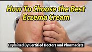 How To Choose the Best Eczema Cream | Medical Topics