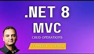 ASP.NET Core MVC CRUD Operations using .NET 8 and Entity Framework Core - MVC For Beginners Tutorial