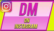 How to DM on Instagram - Instagram Direct Messages