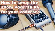 Unlock Professional Podcasting: Complete Setup Guide for the Zoom PodTrak P4