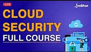 Cloud Security Full Course | Cloud Security Fundamentals | Cloud Security Training | Intellipaat