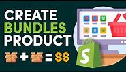 How To Create Product Bundles In Shopify (Simple Tutorial 2024)