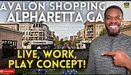 Avalon Alpharetta GA - Shopping GALORE! - Live, Work, Play Concept - Living in Alpharetta GA