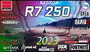 *AMD Radeon R7 250 in 15 GAMES | 2023-2024