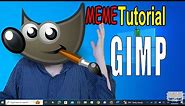 How To Edit A Meme in GIMP
