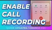 How to Change the CSC for FREE and Enable Call Recording in One UI 5.1 - Samsung Galaxy devices